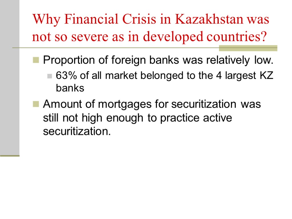 Why Financial Crisis in Kazakhstan was not so severe as in developed countries? Proportion